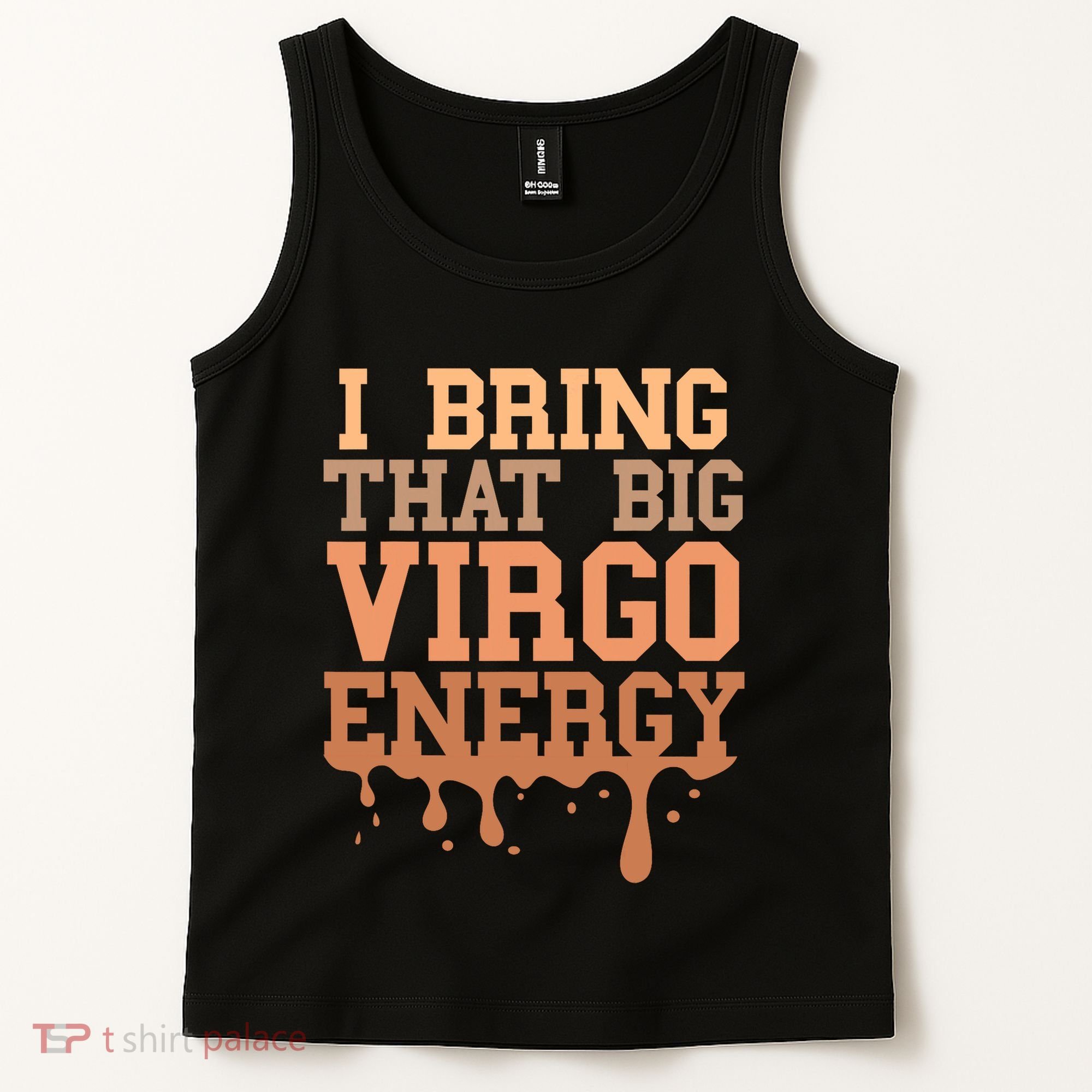 Big Virgo Energy Virgo Drip Melanin Vibes Birthday Tank Top