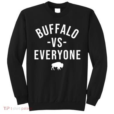Buffalo Vs Everybody Sweatshirt