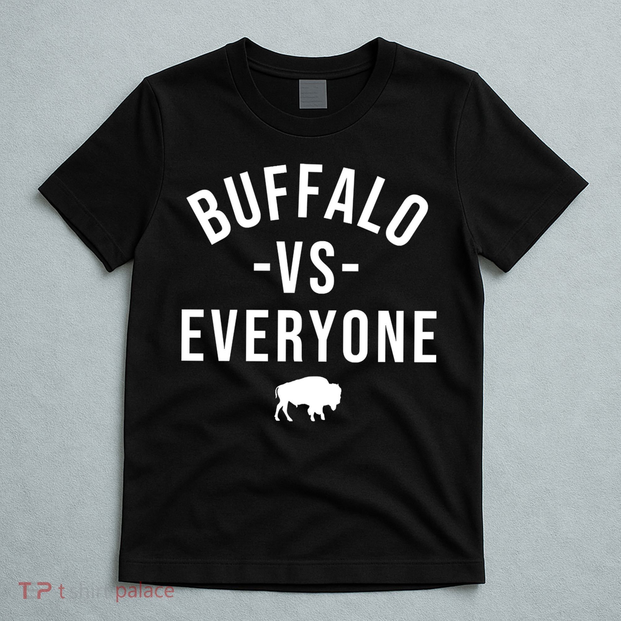 Buffalo Vs Everybody T-Shirt