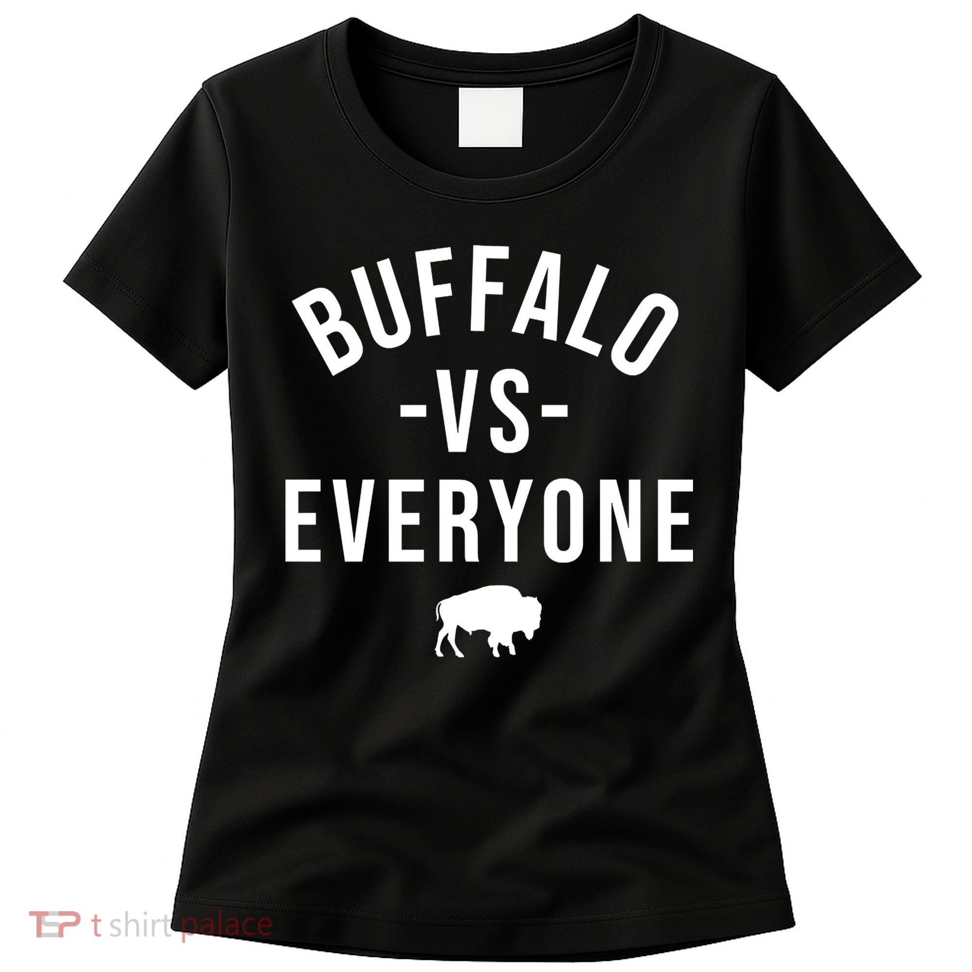 Buffalo Vs Everybody Women's T-Shirt