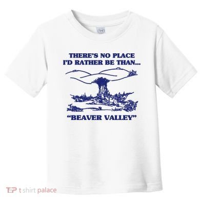 Beaver Valley Funny Offensive Toddler T-Shirt