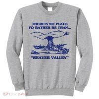 Beaver Valley Funny Offensive Gift Tall Sweatshirt thumb 0