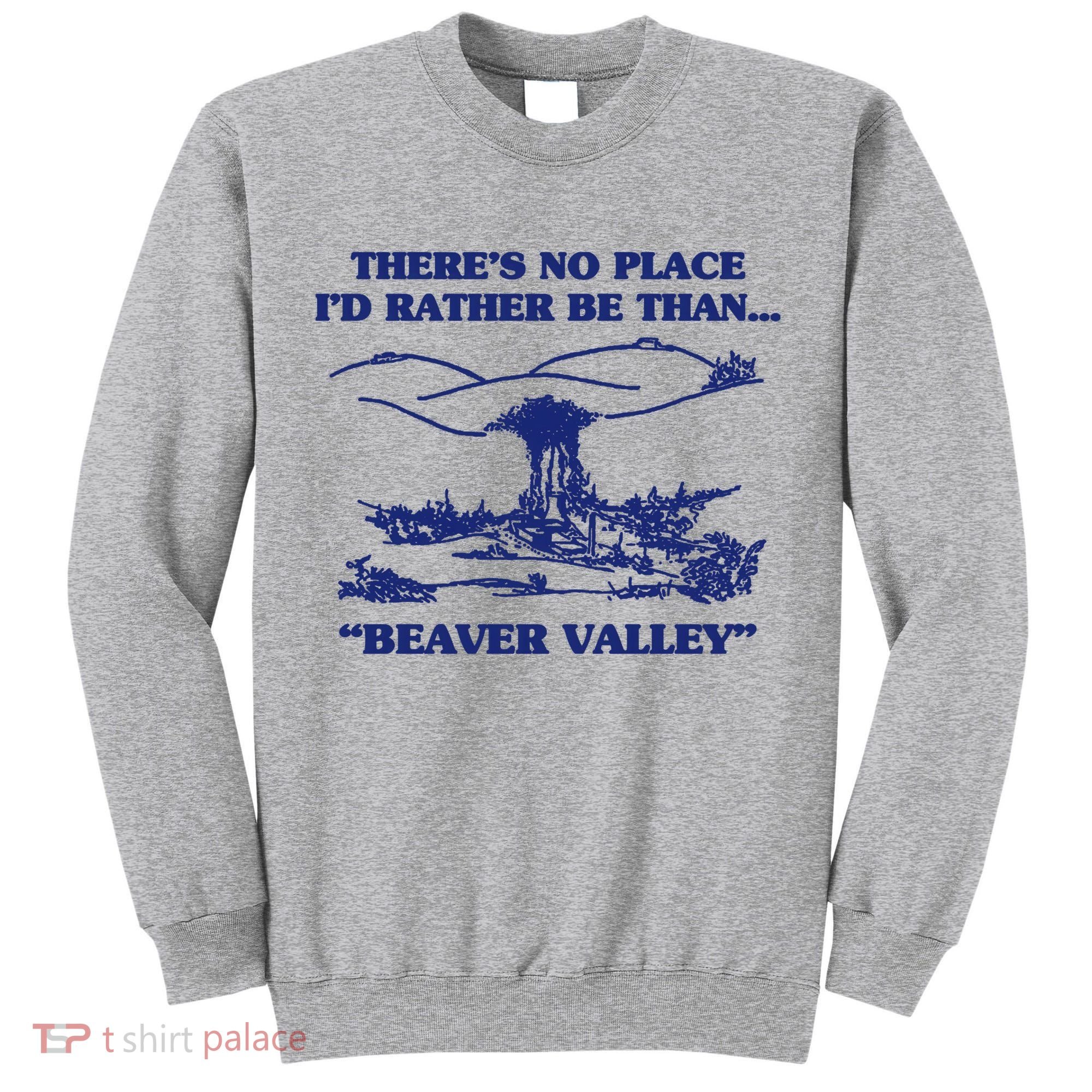 Beaver Valley Funny Offensive Gift Tall Sweatshirt