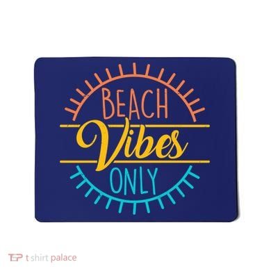Beach Vibes Only Vacation Travel Mousepad