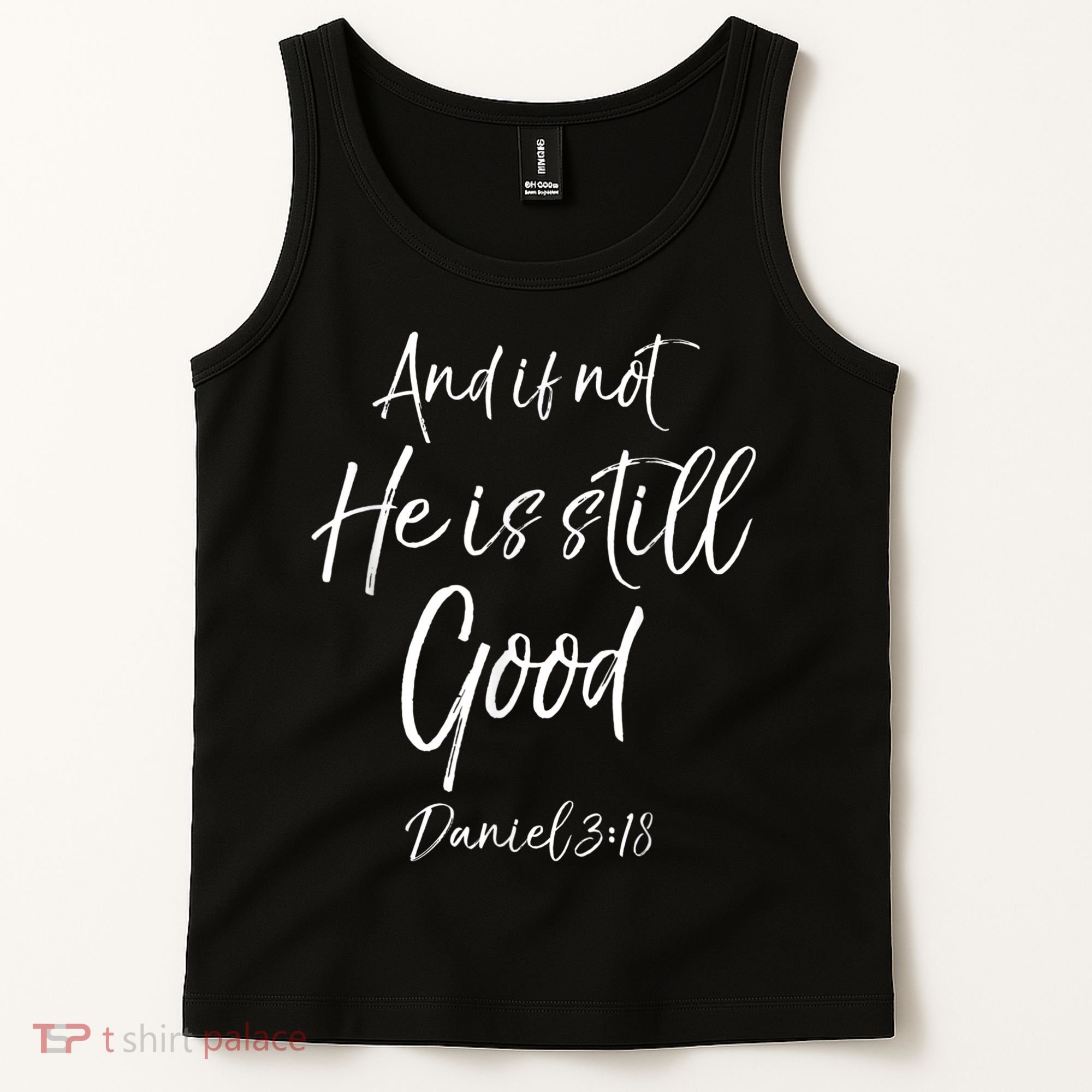 Bible Verse Quote And If Not He Is Still Good Tank Top