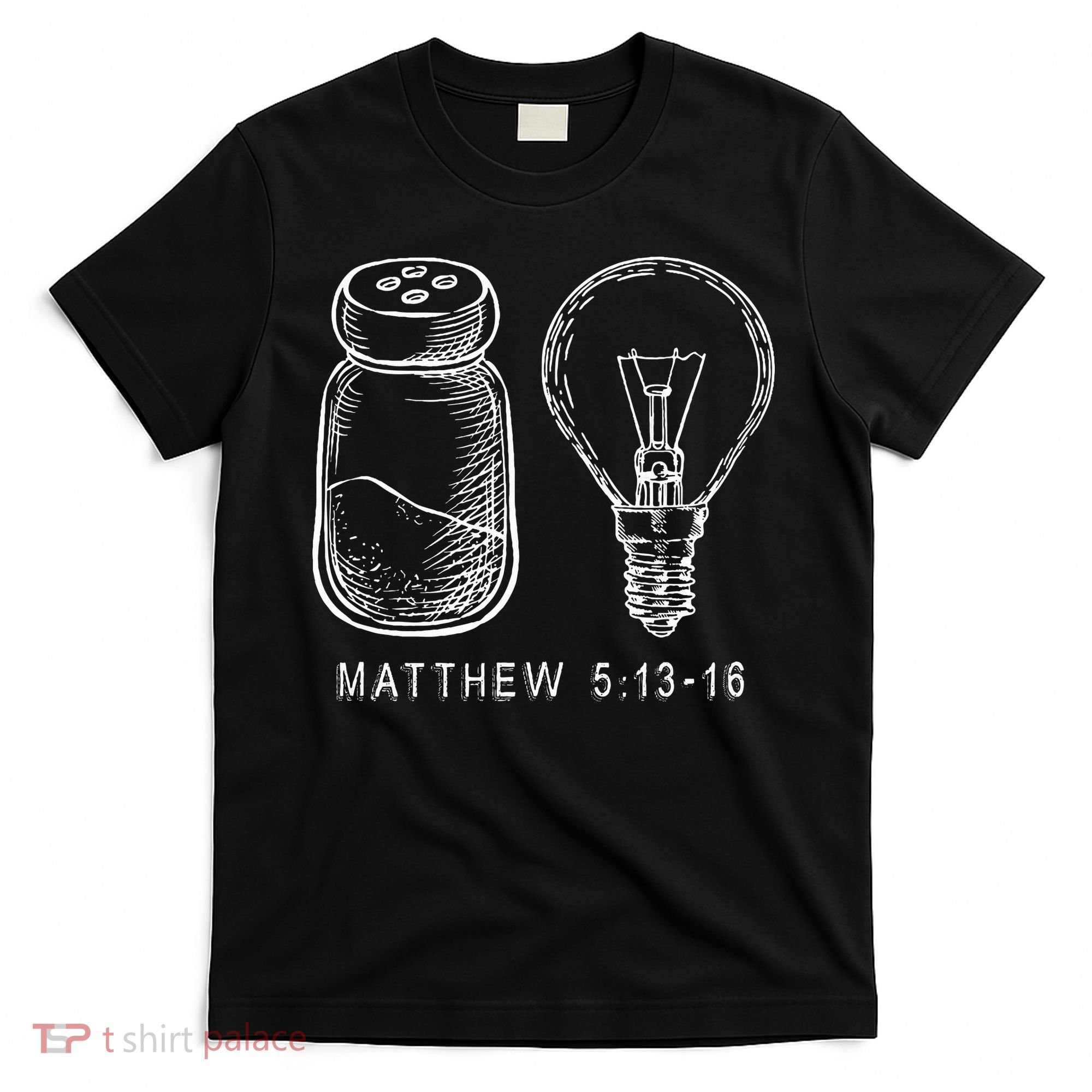 Bible Verse Salt And Lamp You Are The Light Of The World T-Shirt