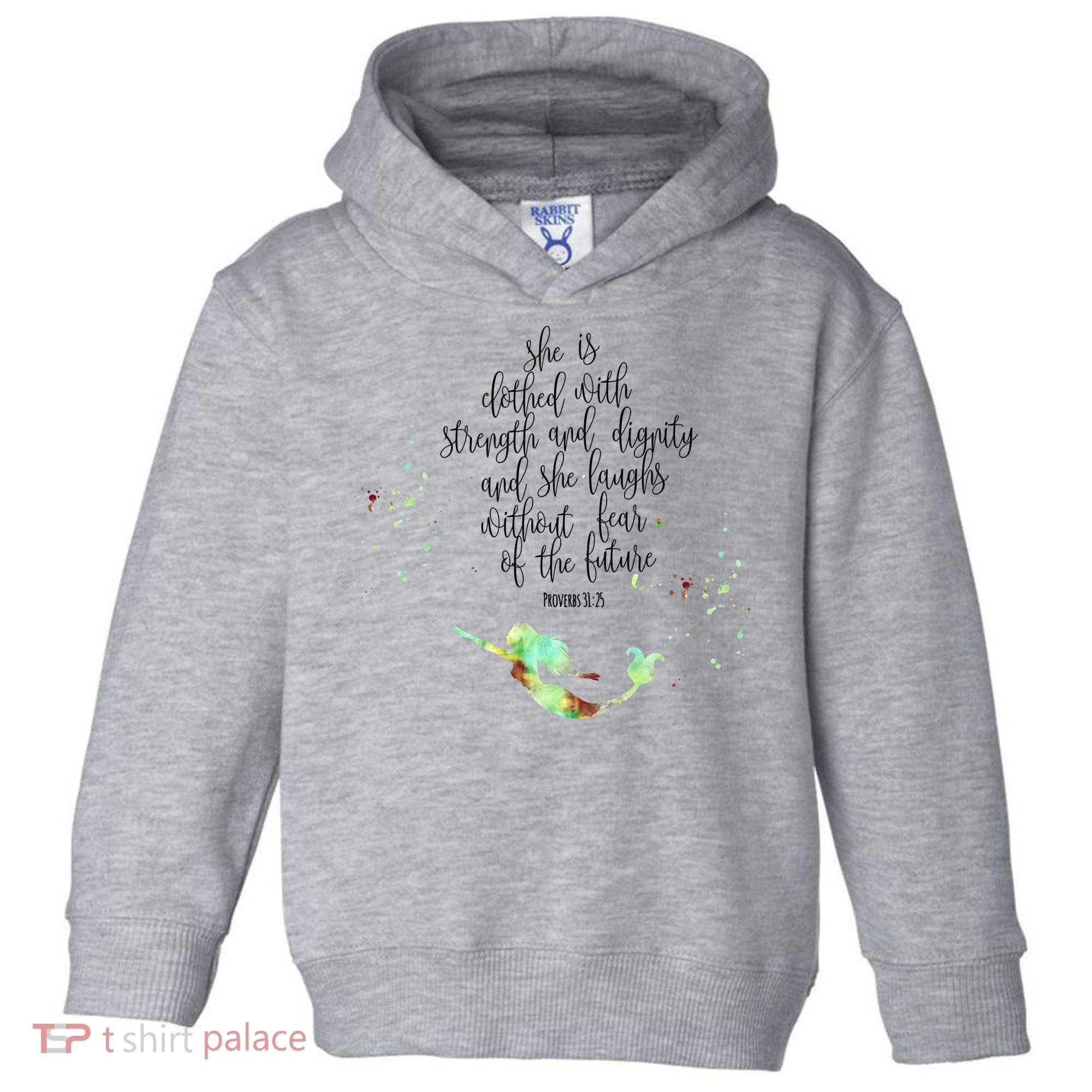 Bible Verse She Is Clothed In Strength And Dignity Mermaid Gift Toddler Hoodie