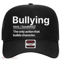 Bullying Verb The Only Action That Builds Character Hat thumb 0