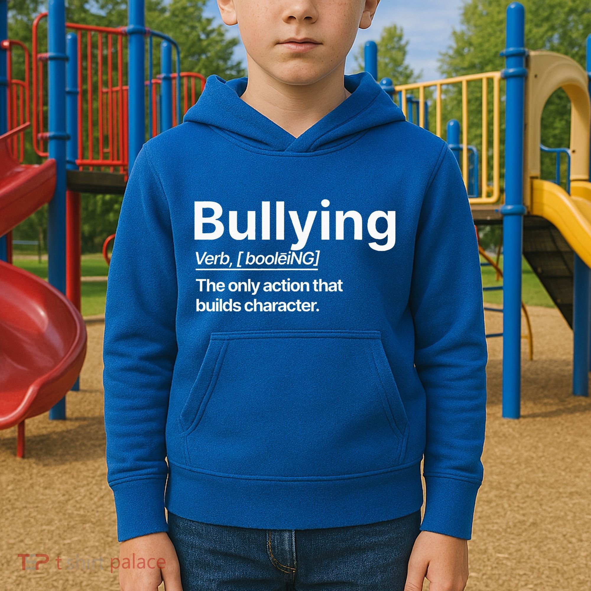 Bullying Verb The Only Action That Builds Character Kids Hoodie