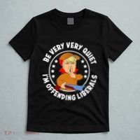 Be Very Very Quiet IM Offending Liberals T-Shirt thumb 5