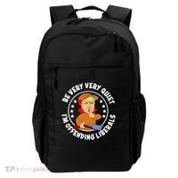 Be Very Very Quiet IM Offending Liberals Backpack thumb 0