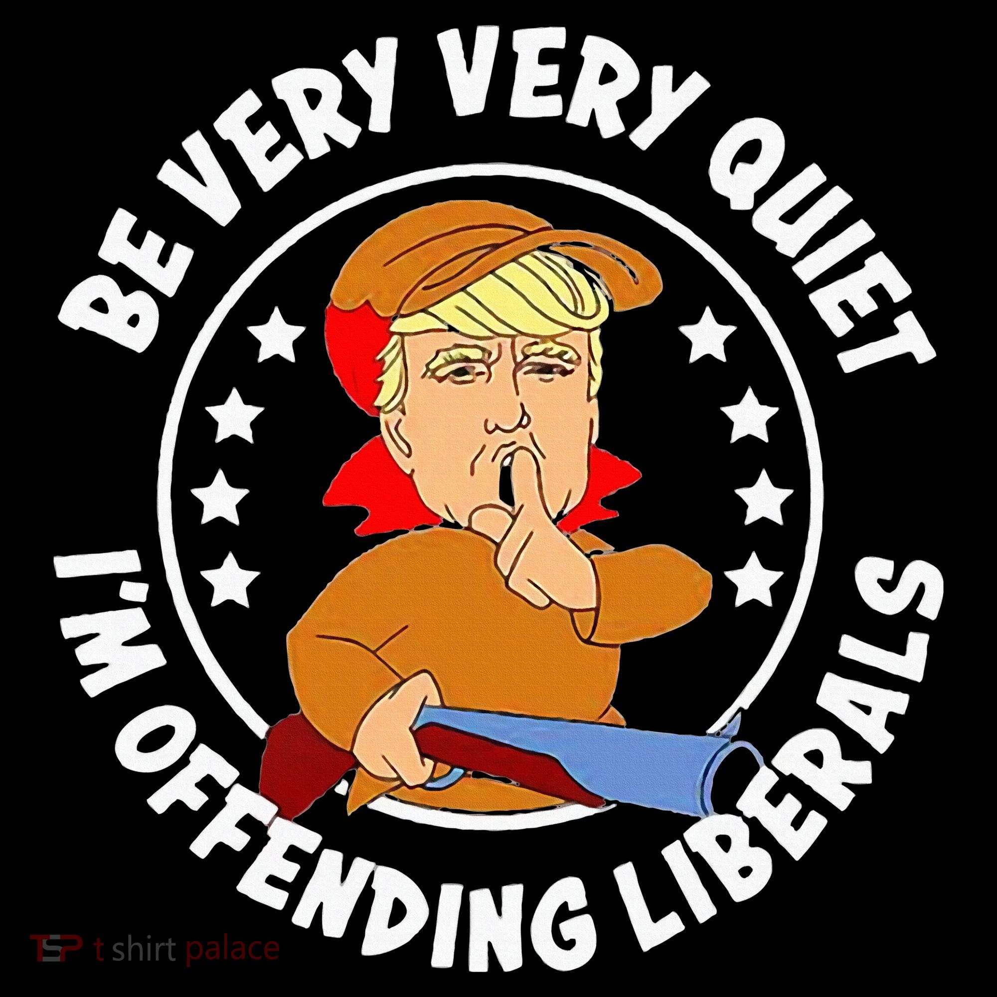 Be Very Very Quiet IM Offending Liberals Women's Tank Top