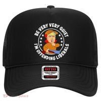 Be Very Very Quiet IM Offending Liberals Hat thumb 0
