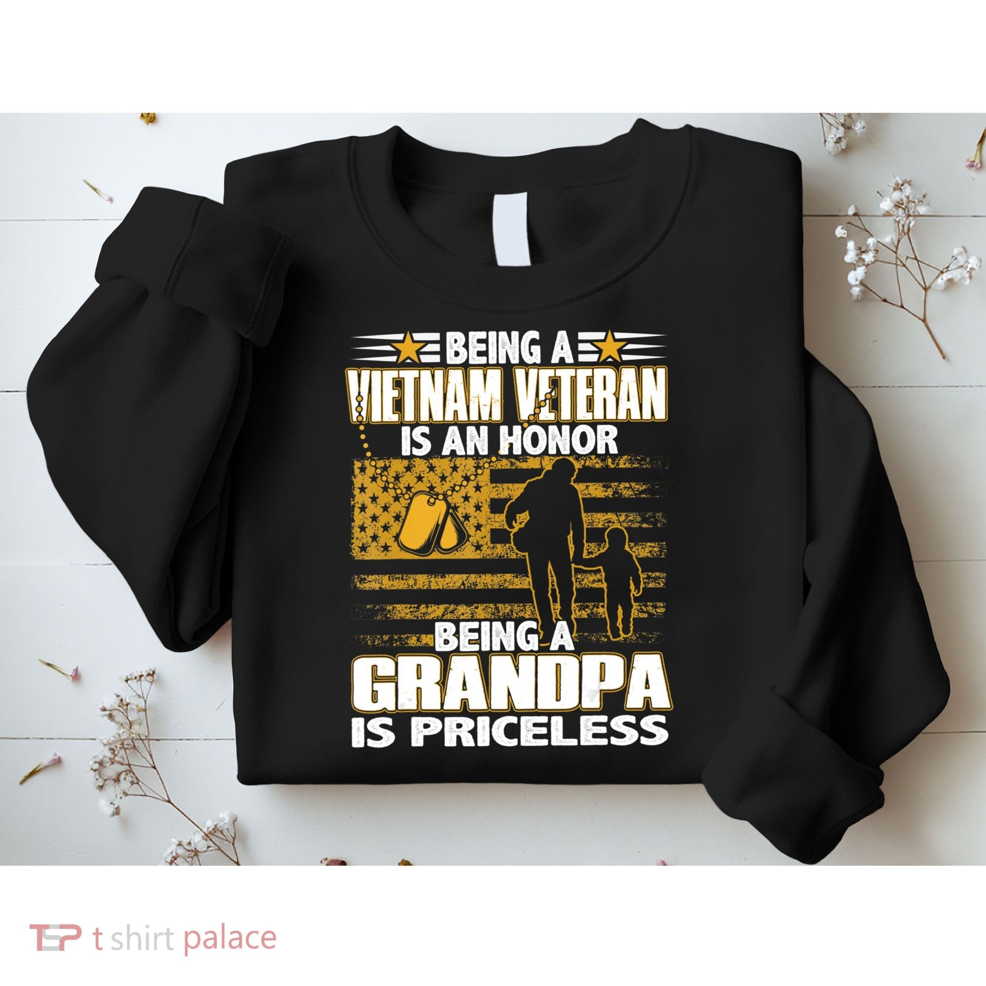 Being Vietnam Veteran Is An Honor Grandpa Is Priceless Sweatshirt