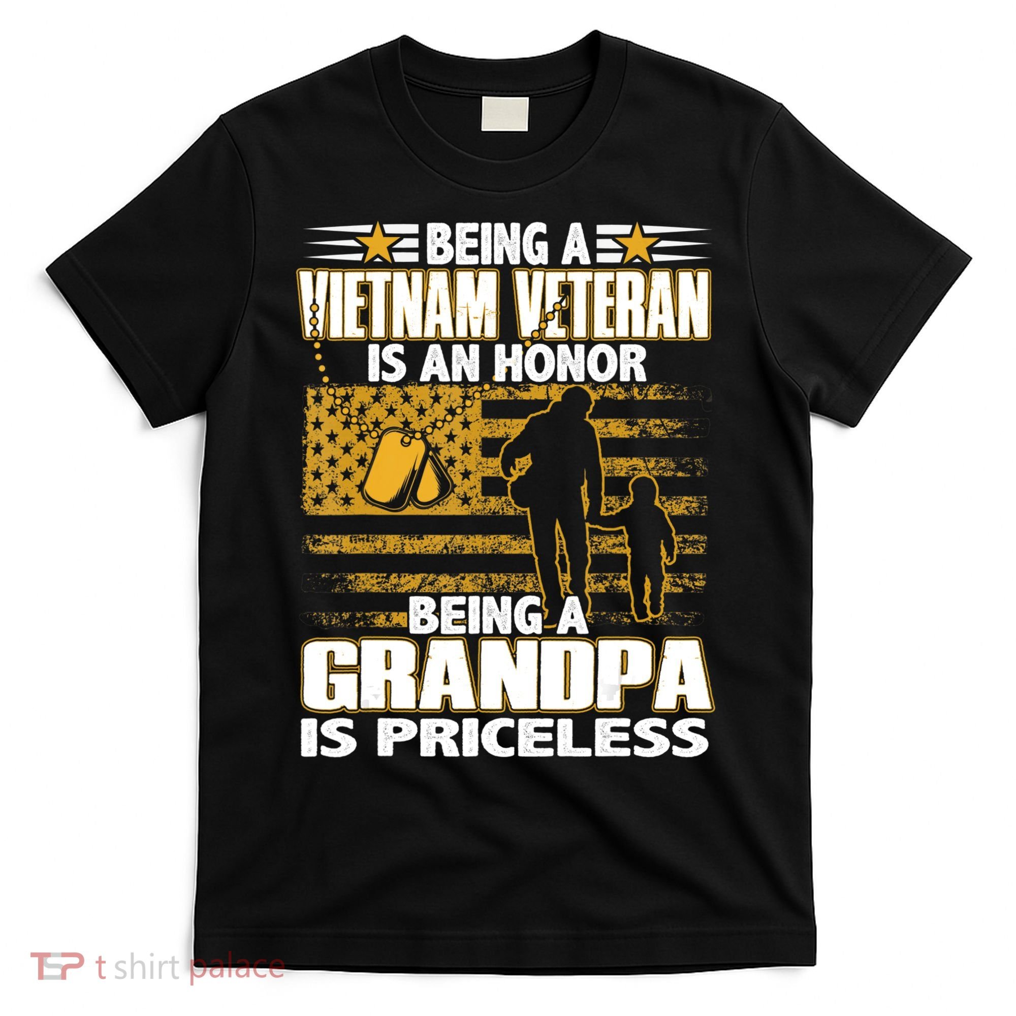 Being Vietnam Veteran Is An Honor Grandpa Is Priceless T-Shirt