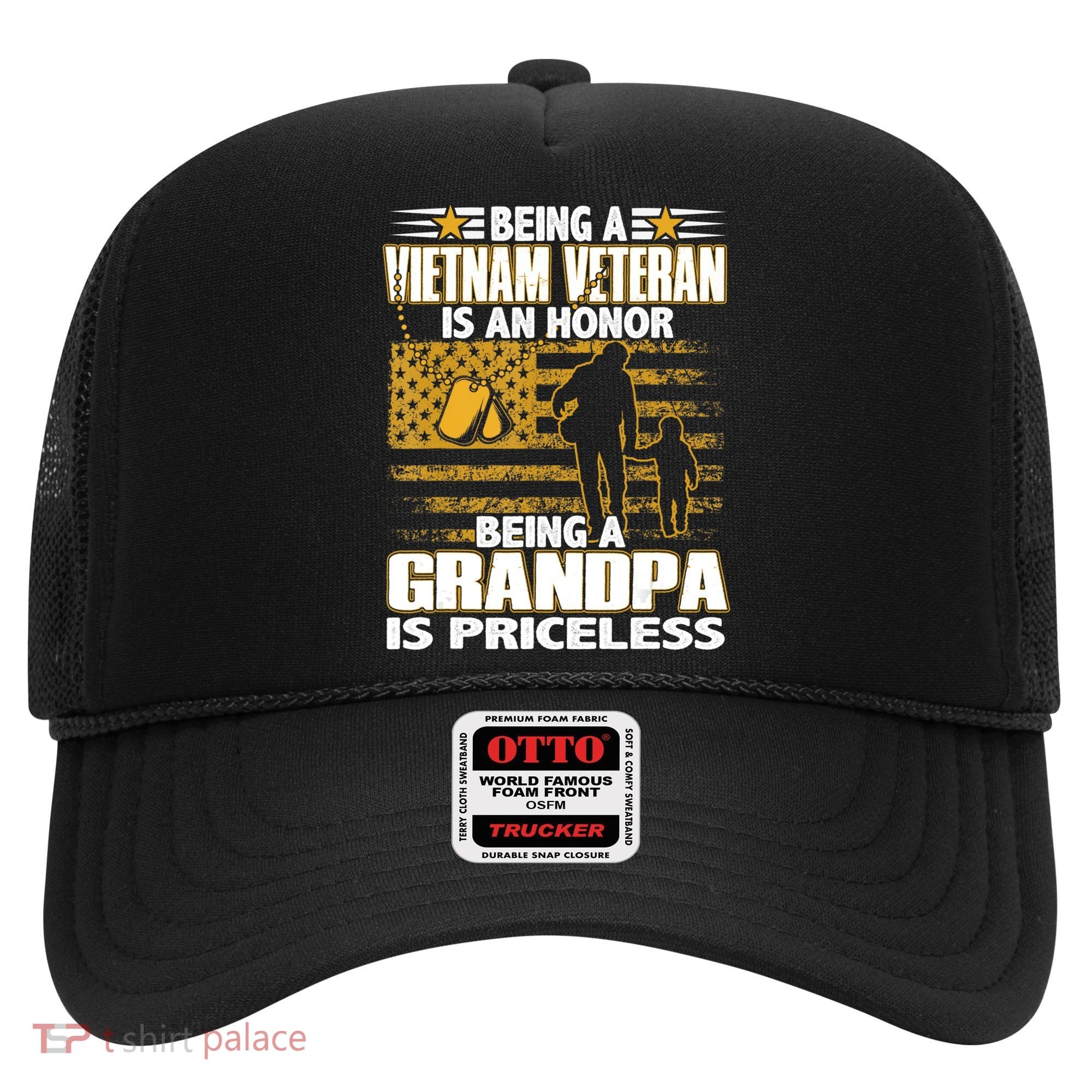 Being Vietnam Veteran Is An Honor Grandpa Is Priceless Hat