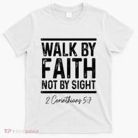 Bible Verse Walk Faith Not By Sight Christian Pastor T-Shirt thumb 0