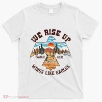 Bible Verse We Rise Up Wings Like Eagles Isaiah 4031 T-Shirt thumb 0
