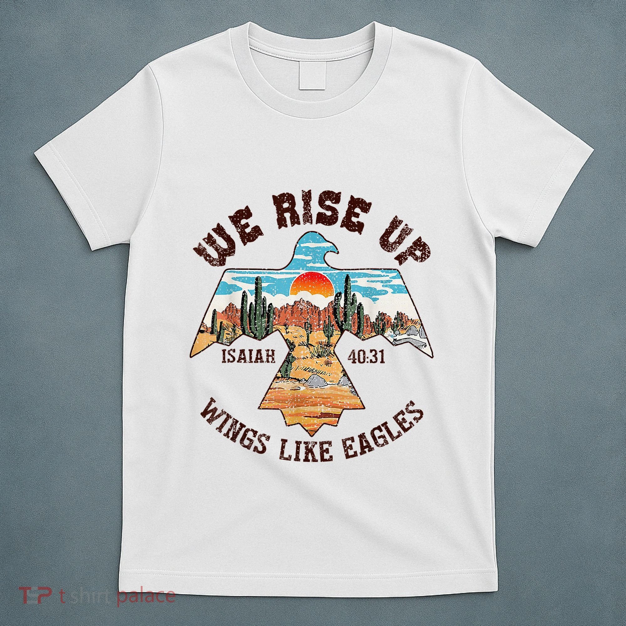 Bible Verse We Rise Up Wings Like Eagles Isaiah 4031 T-Shirt