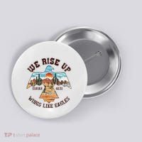 Bible Verse We Rise Up Wings Like Eagles Isaiah 4031 Button thumb 0