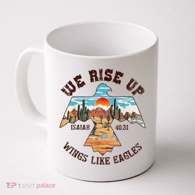 Bible Verse We Rise Up Wings Like Eagles Isaiah 4031 Coffee Mug