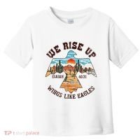 Bible Verse We Rise Up Wings Like Eagles Isaiah 4031 Toddler T-Shirt thumb 0