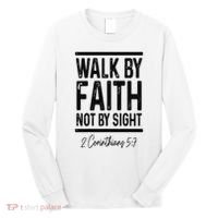Bible Verse Walk Faith Not By Sight Christian Pastor Long Sleeve Shirt thumb 0