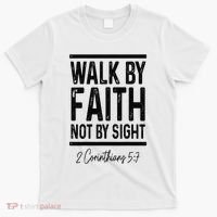 Bible Verse Walk Faith Not By Sight Christian Pastor T-Shirt thumb 0