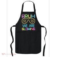Bruh We Are Glowing In My Era Group Team Apron thumb 0
