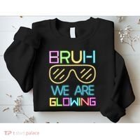 Bruh We Are Glowing In My Era Group Team Sweatshirt thumb 2
