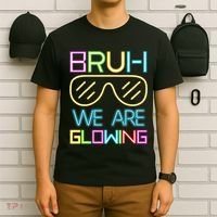 Bruh We Are Glowing In My Era Group Team T-Shirt thumb 6