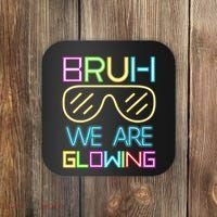 Bruh We Are Glowing In My Era Group Team Coaster thumb 0