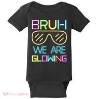 Bruh We Are Glowing In My Era Group Team Baby Bodysuit thumb 0