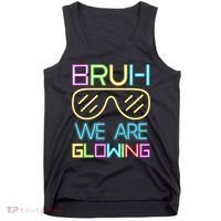 Bruh We Are Glowing In My Era Group Team Tank Top thumb 0