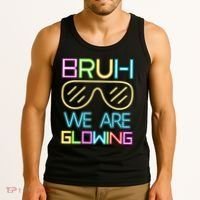 Bruh We Are Glowing In My Era Group Team Tank Top thumb 3