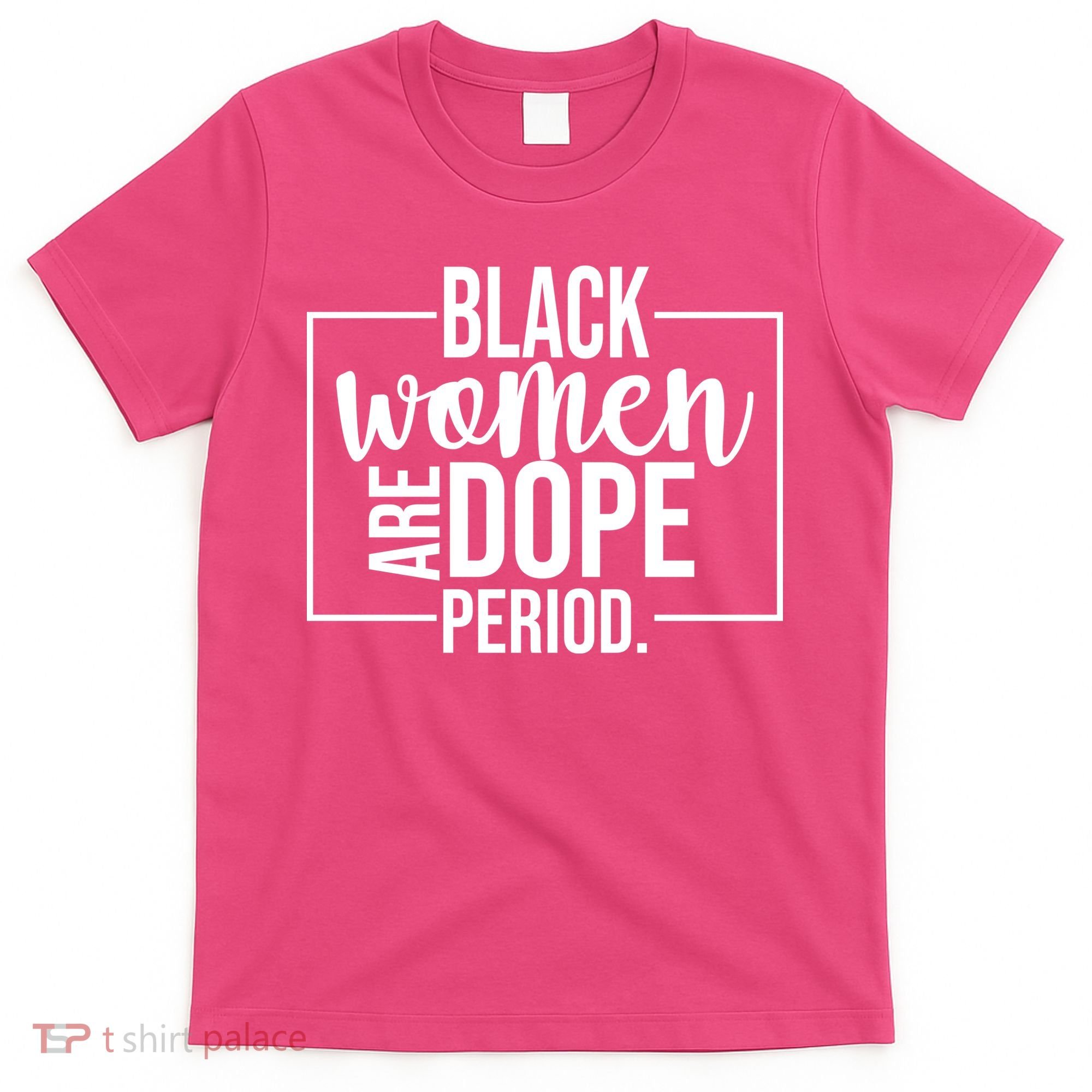 Black Women Are Dope Period T-Shirt