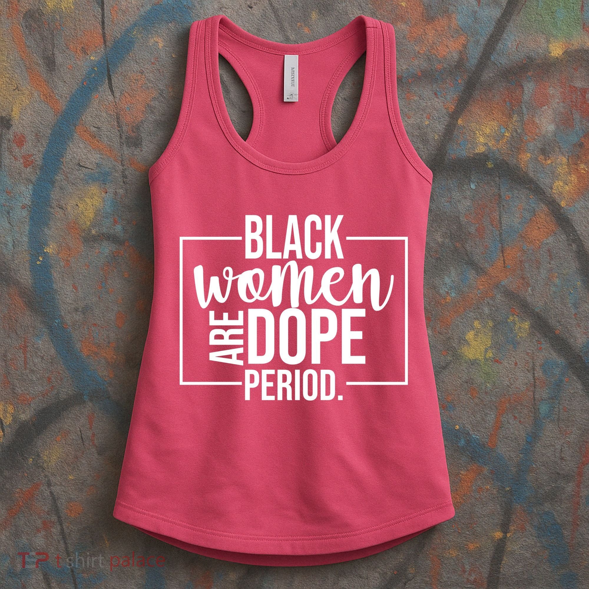 Black Women Are Dope Period Women's Tank Top