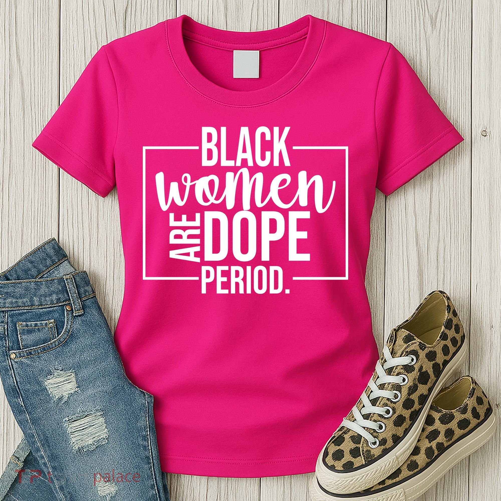 Black Women Are Dope Period Women's T-Shirt