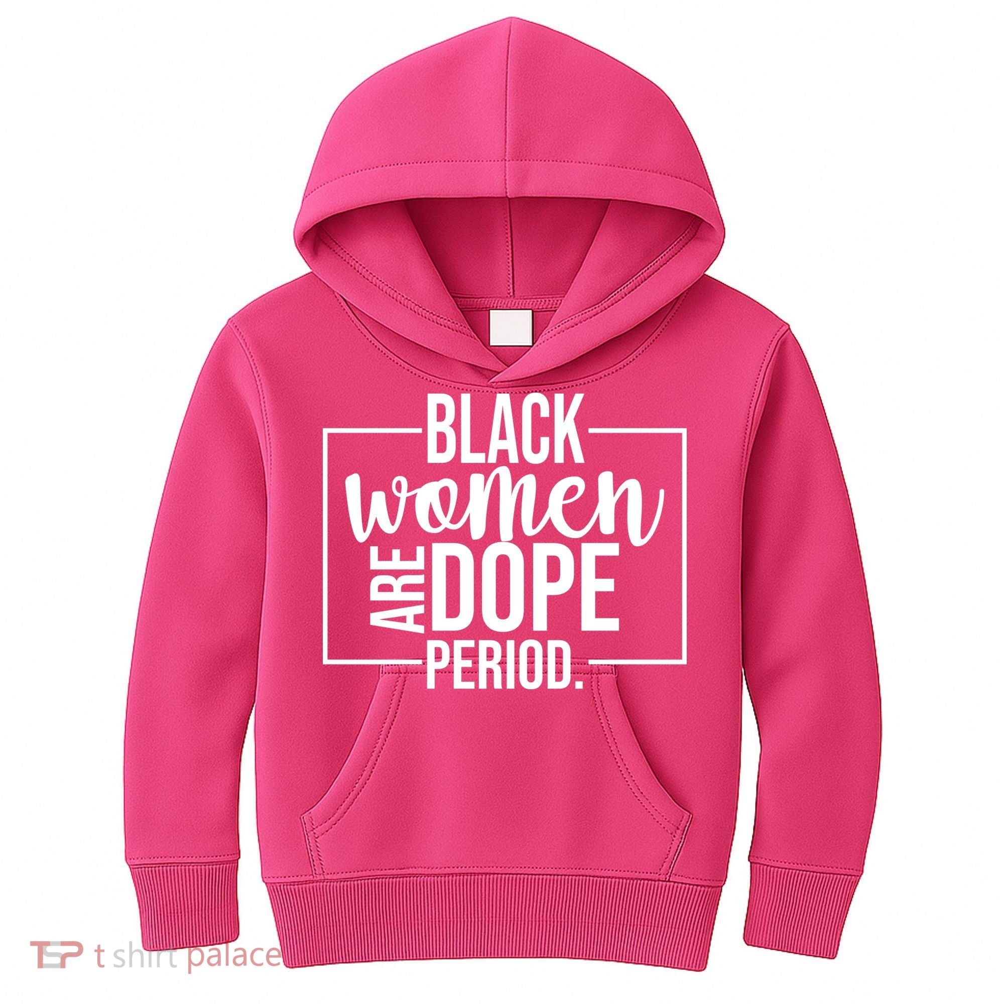 Black Women Are Dope Period Kids Hoodie