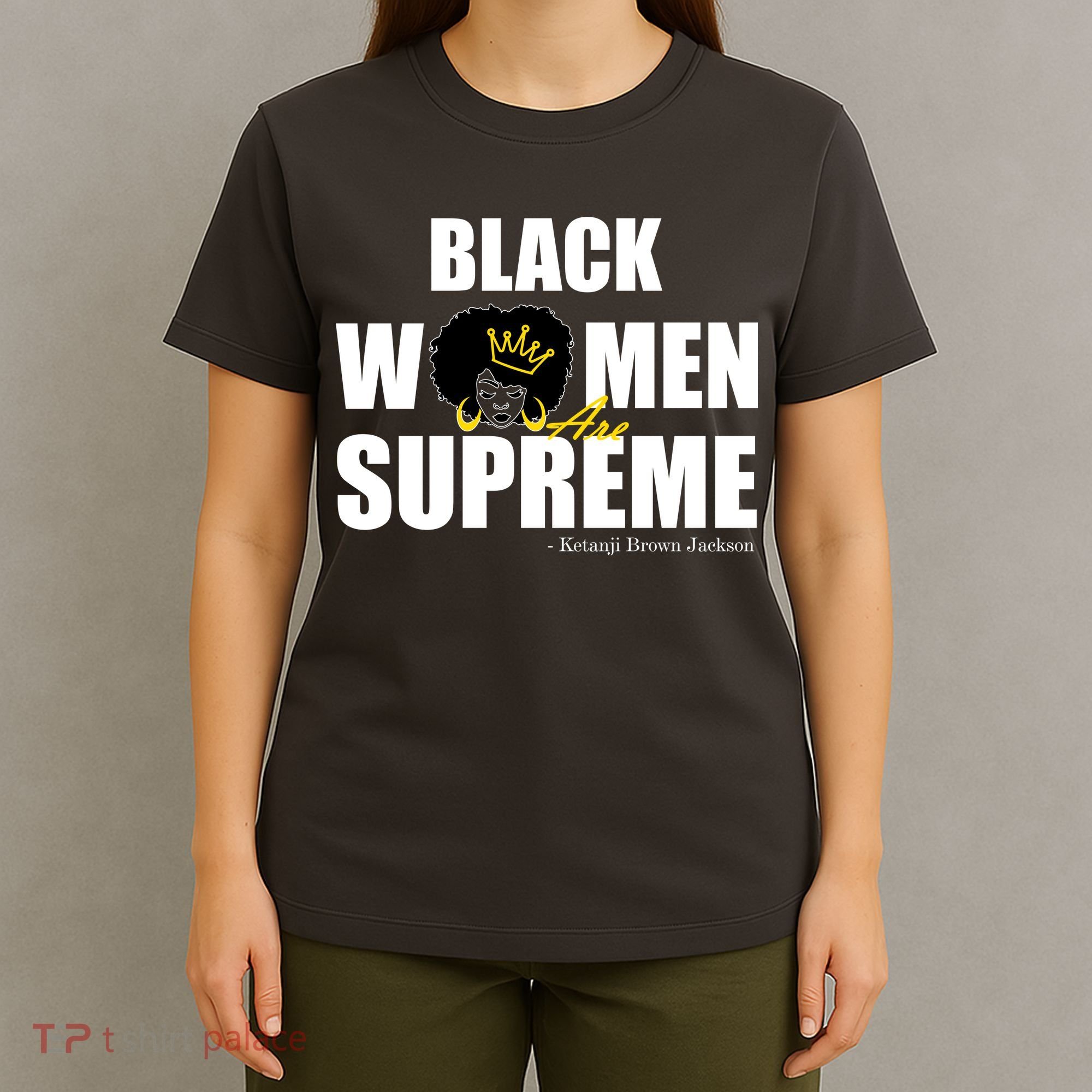 Black Women Are Supreme KBJ Ketanji Brown Jackson The Supremes T-Shirt