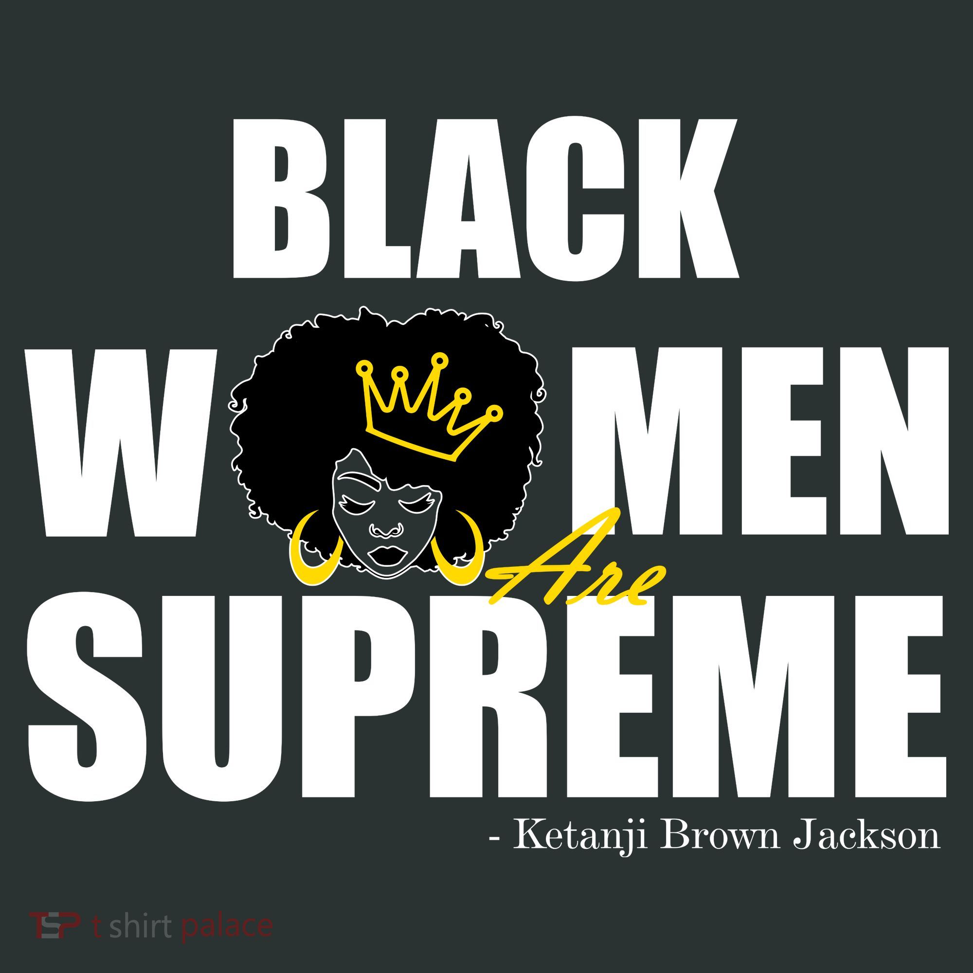 Black Women Are Supreme KBJ Ketanji Brown Jackson The Supremes T-Shirt