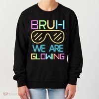 Bruh We Are Glowing In My Glowing Era Hello Summer Vacation Women's Sweatshirt thumb 0