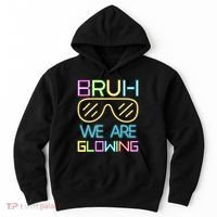 Bruh We Are Glowing In My Glowing Era Hello Summer Vacation Hoodie thumb 0