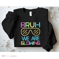 Bruh We Are Glowing In My Glowing Era Hello Summer Vacation Sweatshirt thumb 2