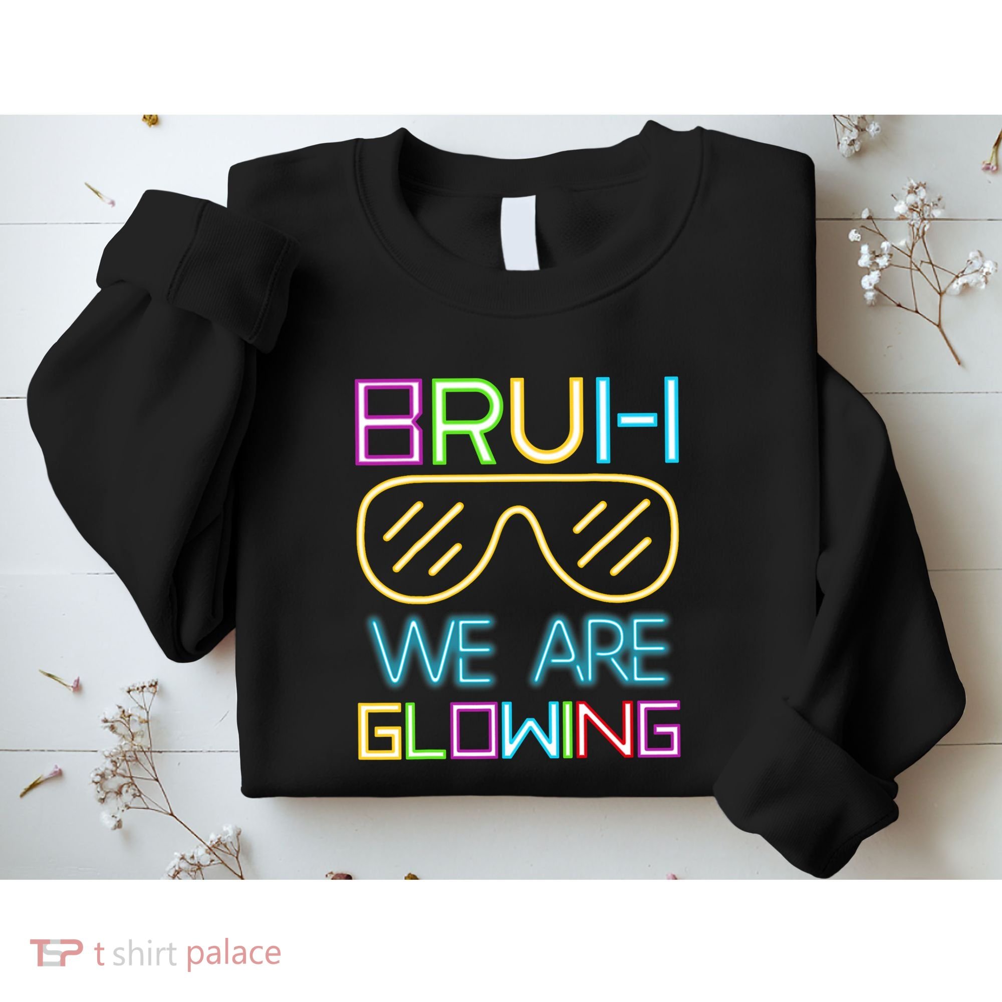 Bruh We Are Glowing In My Glowing Era Hello Summer Vacation Sweatshirt