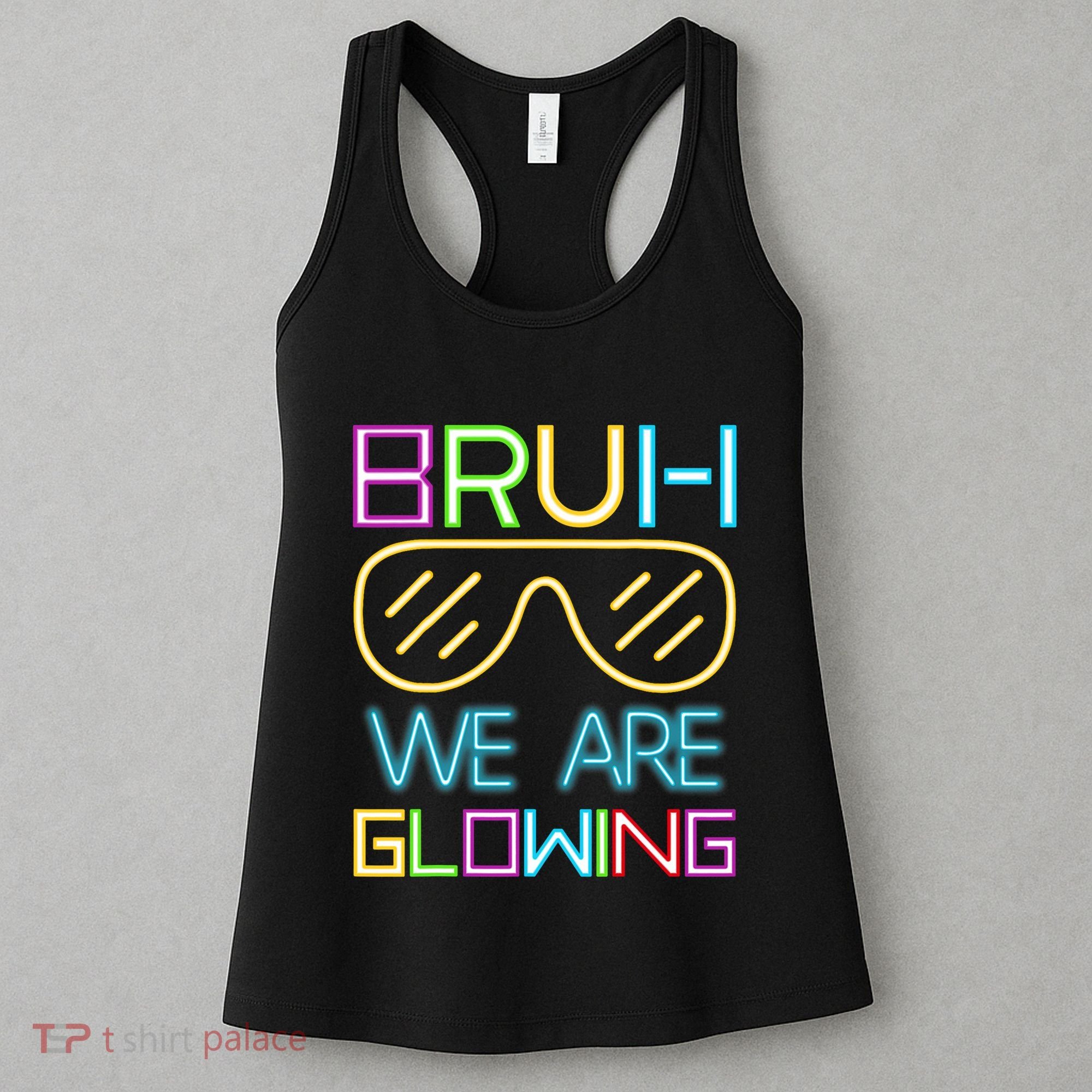 Bruh We Are Glowing In My Glowing Era Hello Summer Vacation Women's Tank Top