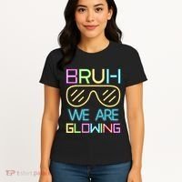 Bruh We Are Glowing In My Glowing Era Hello Summer Vacation Women's T-Shirt thumb 4