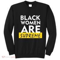 Black Women Are Supreme Ketanji Brown Jackson Justice Sweatshirt thumb 0