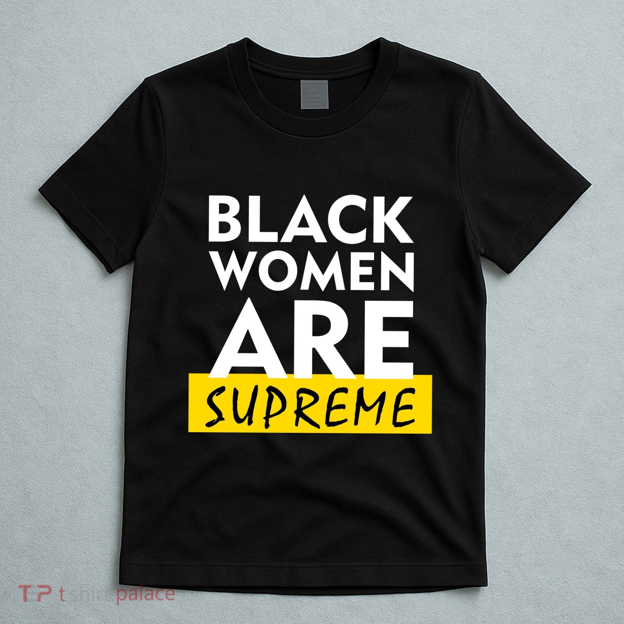 Black Women Are Supreme Ketanji Brown Jackson Justice T-Shirt