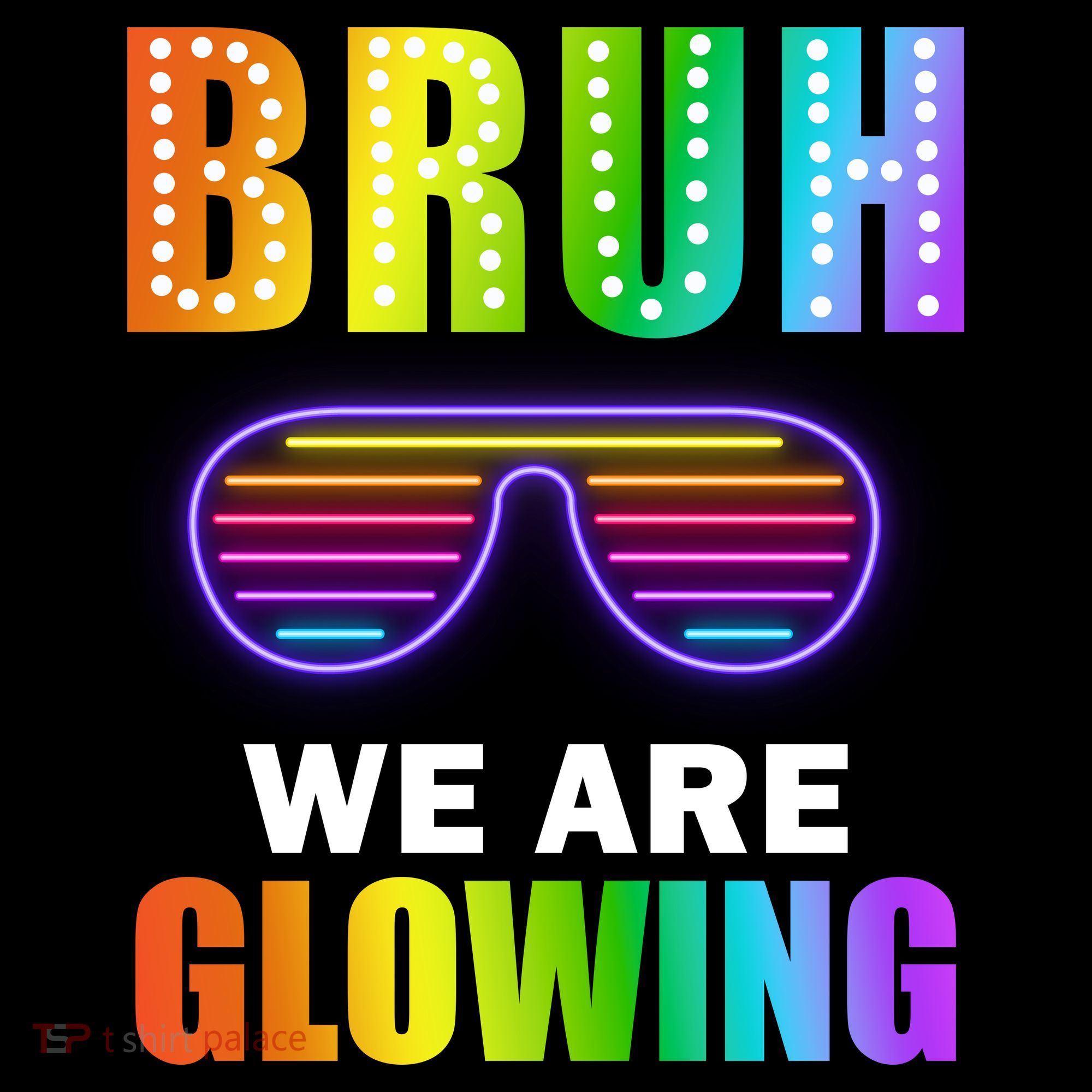 Bruh We Are Glowing Long Sleeve Shirt